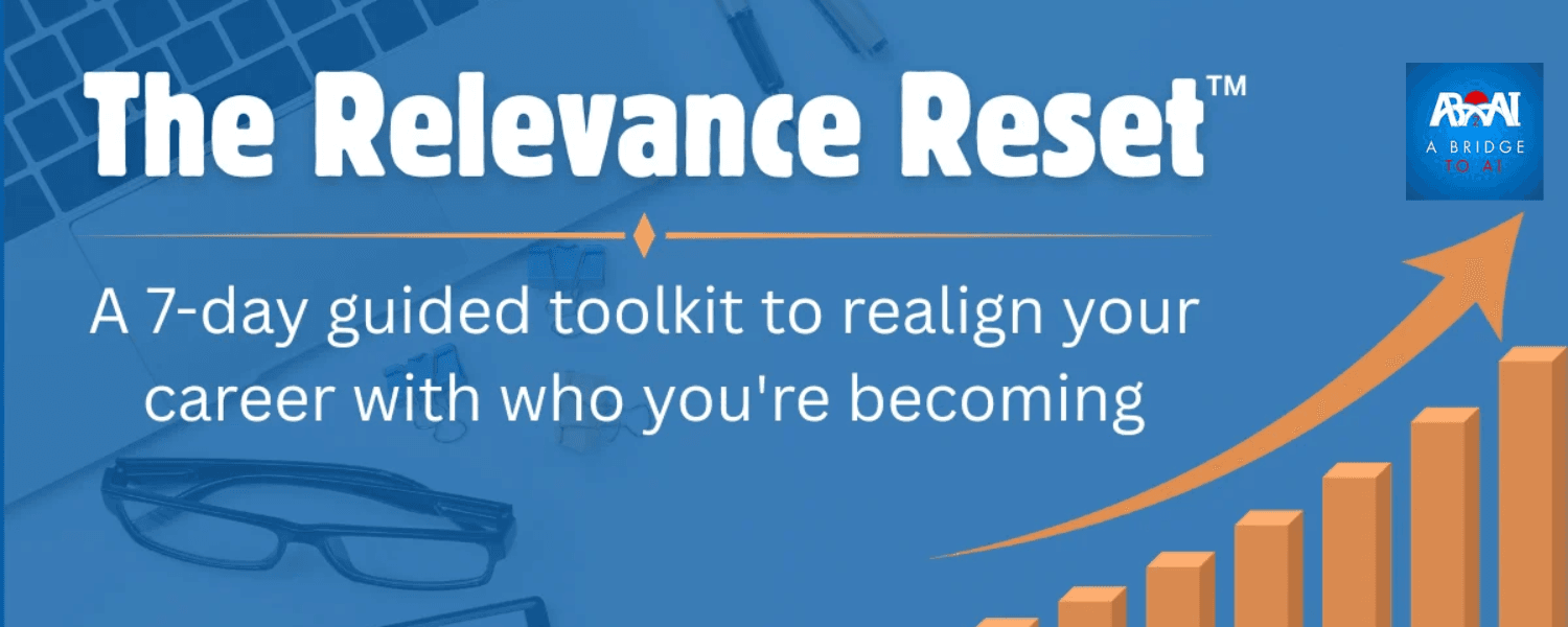 The Relevance Reset™: a 7-day guided toolkit to realign your career with who you're becoming